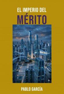 El imperio del mérito