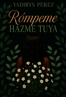 Rómpeme y Hazme Tuya