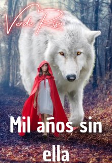 Mil años sin ella (editandose)