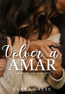 Volver a amar 