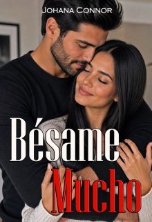 Bésame mucho (segundas oportunidades en el matrimonio)