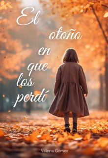El otoño en que los perdí