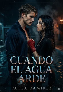 Cuando el Agua Arde 