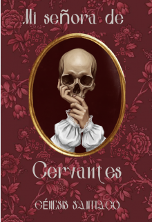 Mi señora de Cervantes 