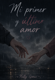 Mi primer y último amor 