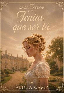 Tenías que ser tú #4 Saga Taylor