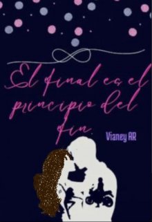 El final es el principio del fin.