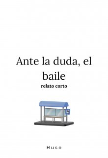 Ante la duda, el baile
