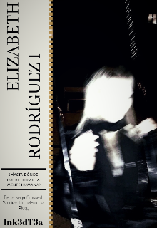 Crossed Stories: Elizabeth Rodríguez, Parte I