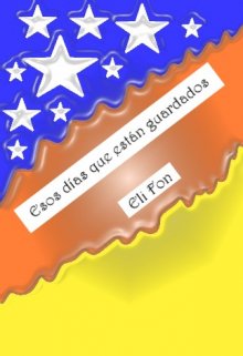 Esos días que están guardados 