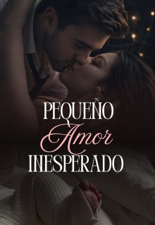 Pequeño Amor Inesperado.