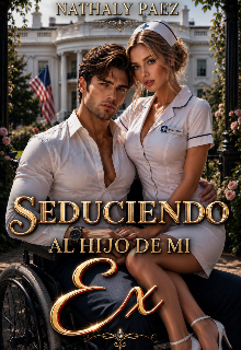 Seduciendo al hijo de mi ex. 
