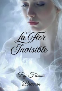 La Flor Invisible 