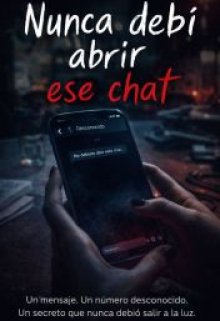 Nunca debí abrir ese chat