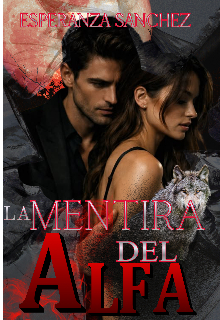 La mentira del Alfa