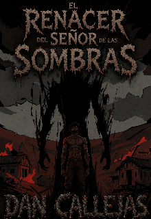 El renacer del señor de las sombra