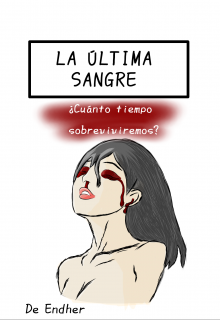 La Última Sangre: ¿cuánto tiempo sobreviviremos?