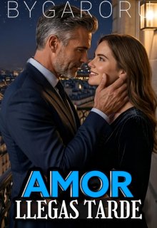 Amor llegas tarde