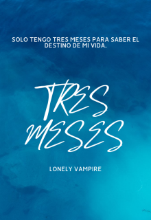Tres Meses