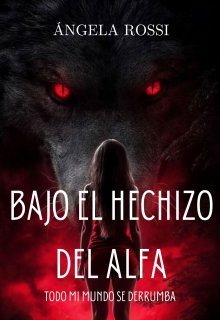 Bajo El Hechizo Del Alfa