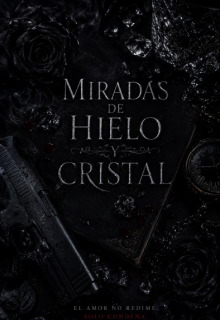 Miradas de Hielo y Cristal