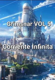Grimsnar Vol5: Corriente Infinita