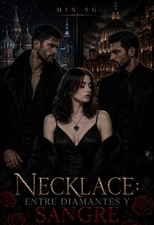 Necklace: Entre Diamantes y Sangre
