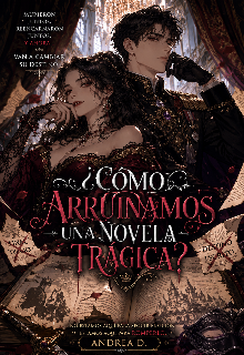 ¿cómo arruinamos una novela trágica?
