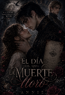 El día en que la muerte lloro
