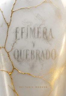 Efimera Y Quebrado 