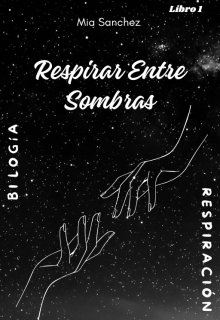 Respirar Entre Sombras