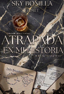 Atrapada en mi Historia