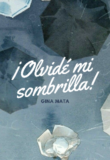 ¡olvidé mi sombrilla!