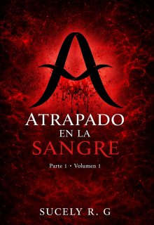 Atrapado en la sangre