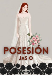 Posesión.