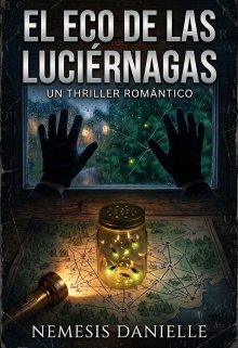 El eco de las luciérnagas