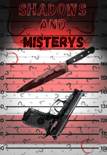 Shadows & Mysteries