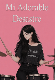 Mi Adorable Desastre 