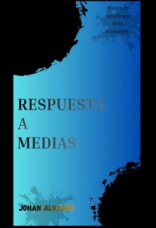 Respuesta A Medias.