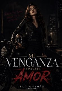 Mi venganza contra el amor