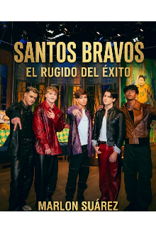 Santos Bravos: El rugido del éxito 