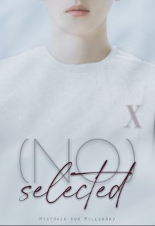 (not) Selected