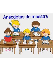 Anécdotas de maestra 