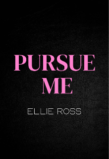 Pursue Me 
