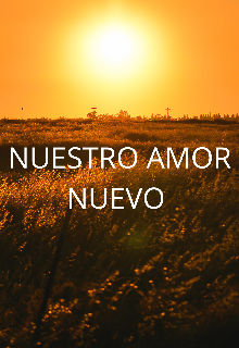 Nuestro Amor Nuevo 