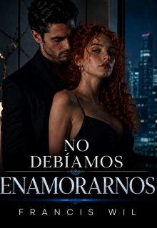 No debíamos Enamorarnos