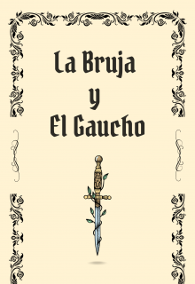 La Bruja y El Gaucho 