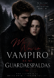 Mi novio vampiro es mi guardespaldas