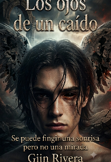 Los ojos de un caído -Capitulo martes y viernes 2:00 pm-