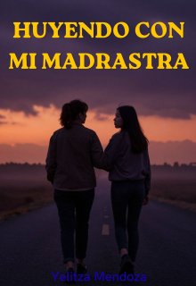 huyendo con mi madrastra